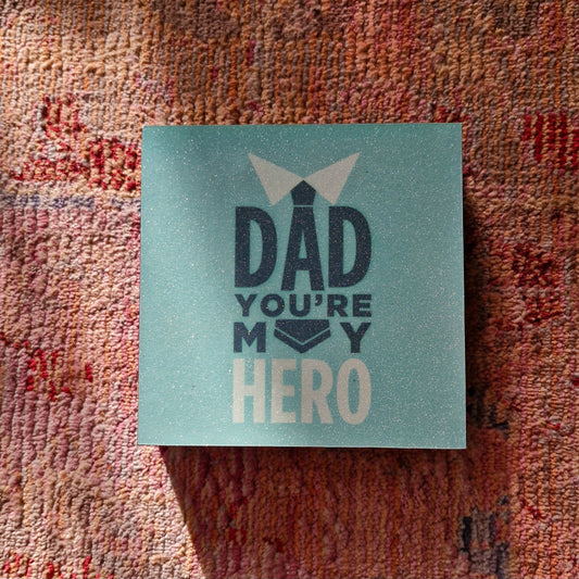 Dad You're my Hero Plaque