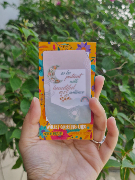 Be Patient  - Wallet Greeting Card