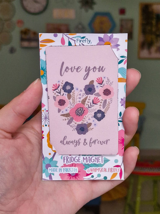 Love You Always and Forever  Magnet - ATM