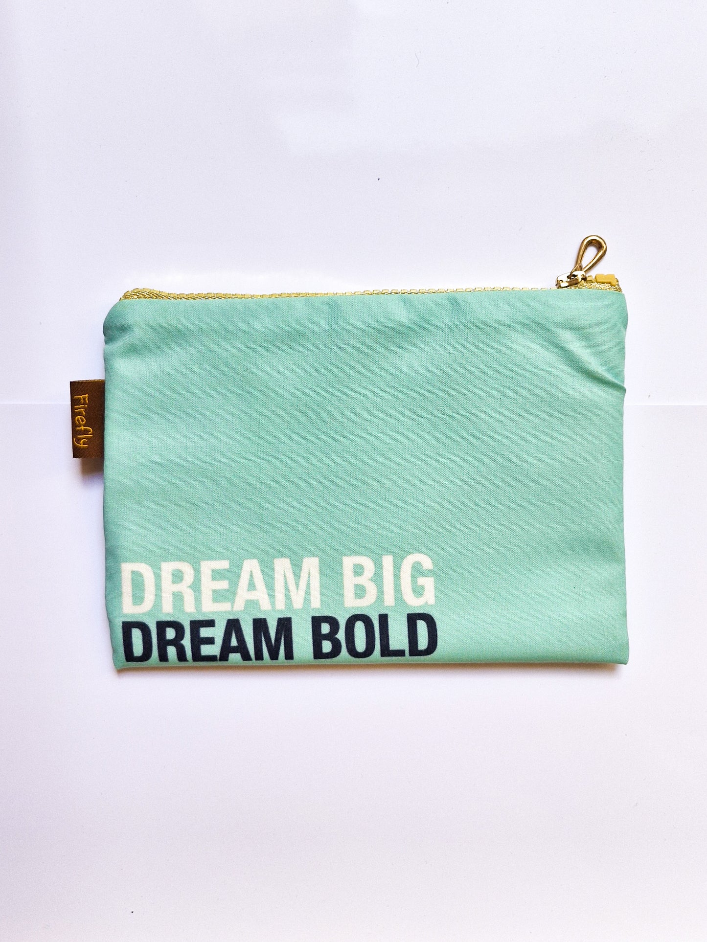 Dream Big Dream Bold Zipper