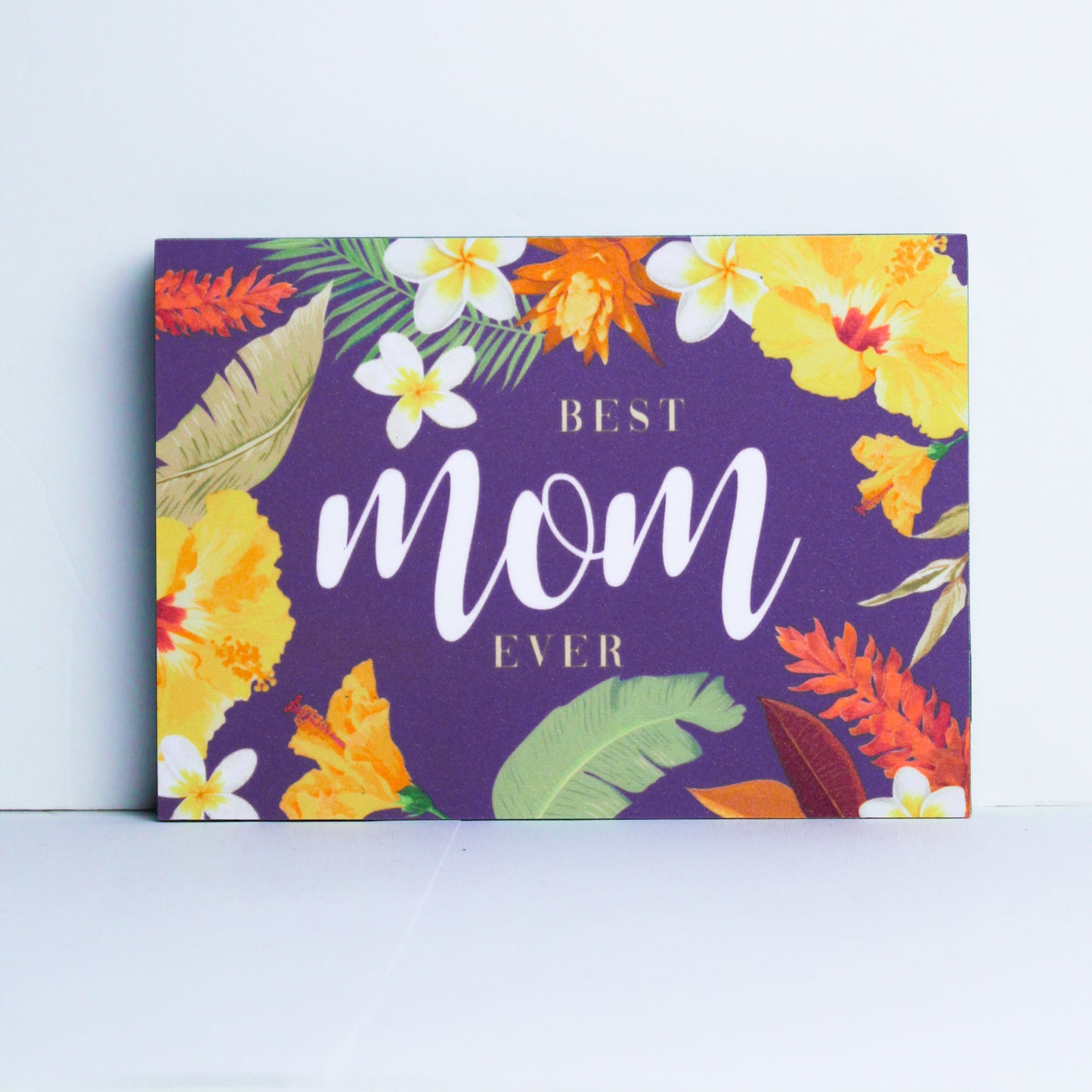Best Mom Ever Plaque