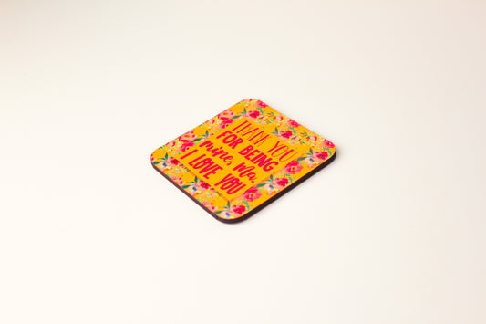 Thank You for Being Mine, Ma Coaster