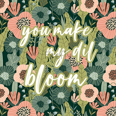 You make my Dil Bloom Magnet