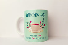 Load image into Gallery viewer, Warning: Hot (Tea) Mug