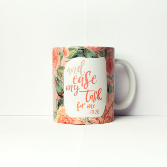 And Ease my Task for Me Mug