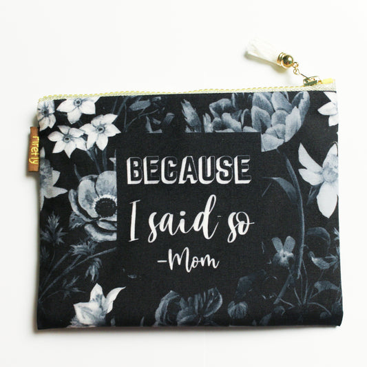 Because I said So Zipper