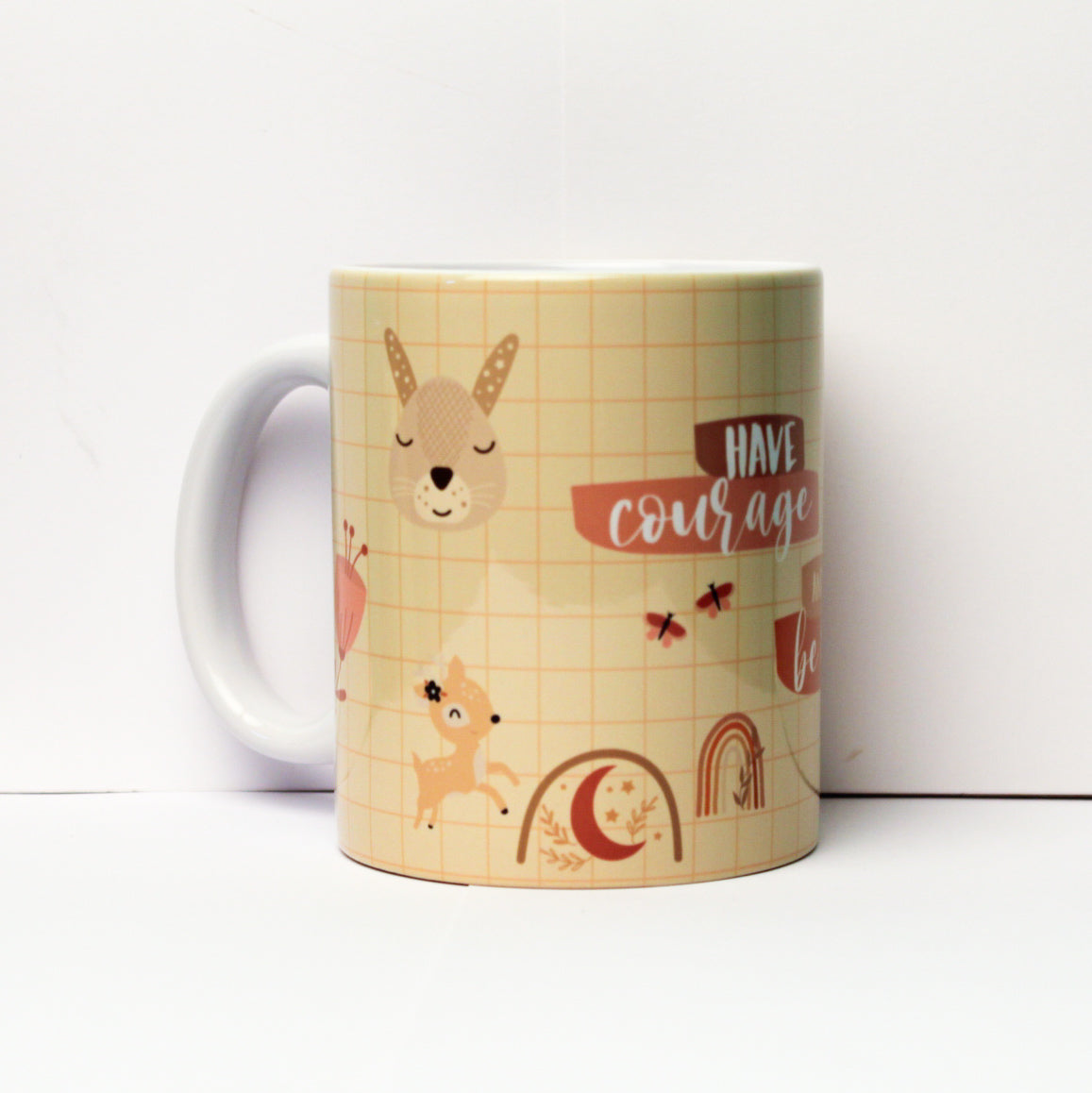 Have Courage and be Kind Mug