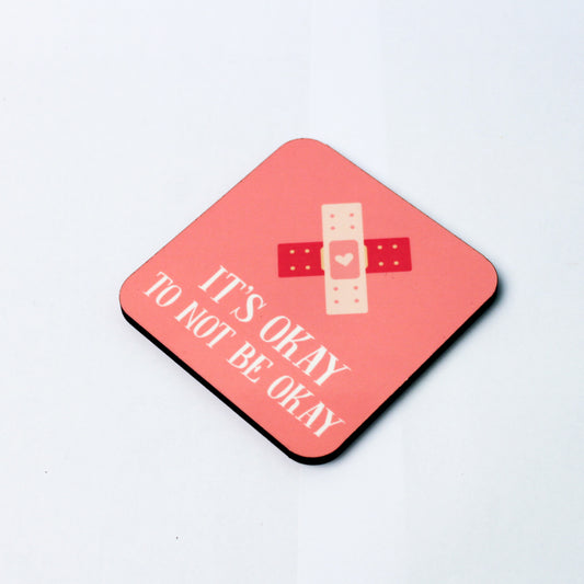 It's Okay to not be Okay Coaster