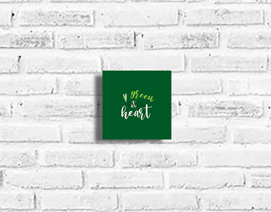 Green at Heart Plaque