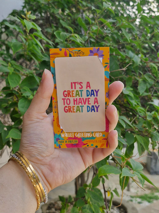 It's a Great Day - Wallet Greeting Card
