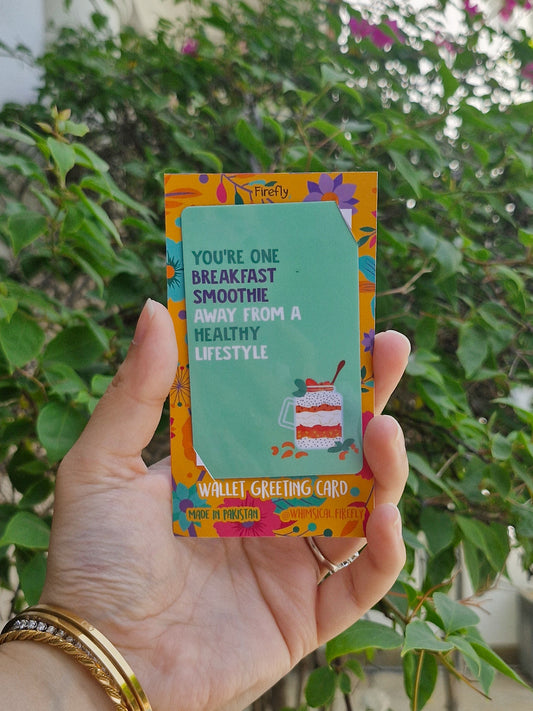 One Breakfast Smoothie Away  - Wallet Greeting Card