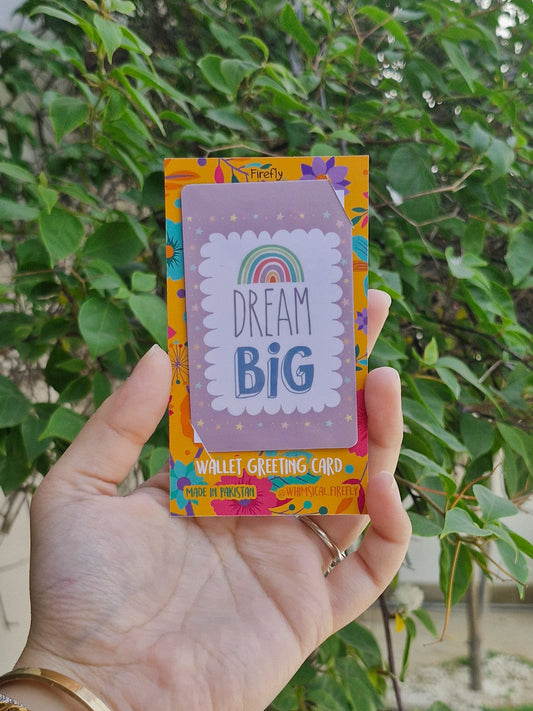 Dream Big   - Wallet Greeting Card