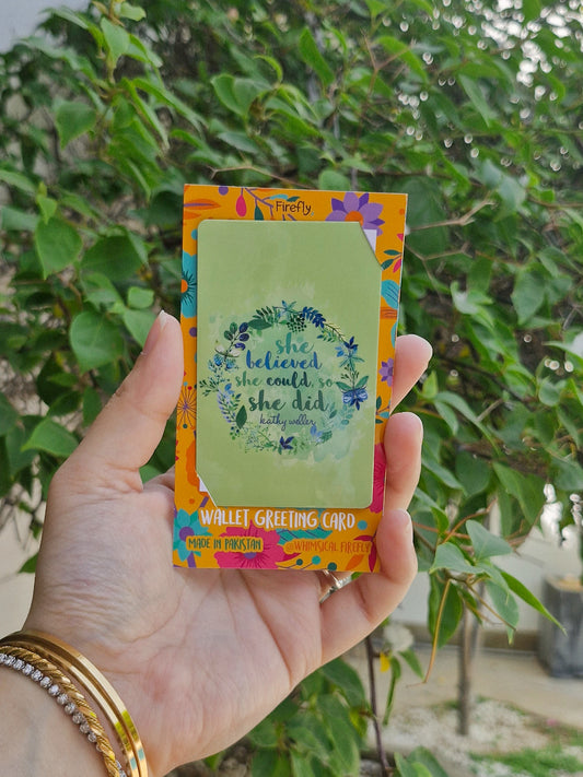 She believed she could   - Wallet Greeting Card