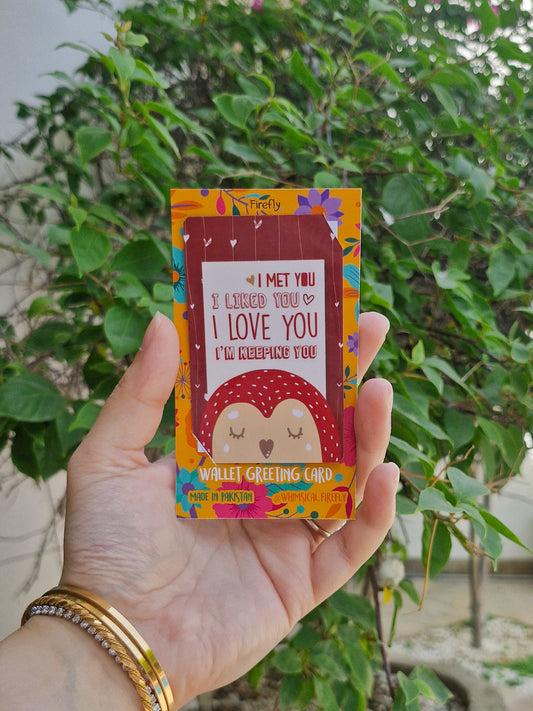 I'm Keeping You   - Wallet Greeting Card