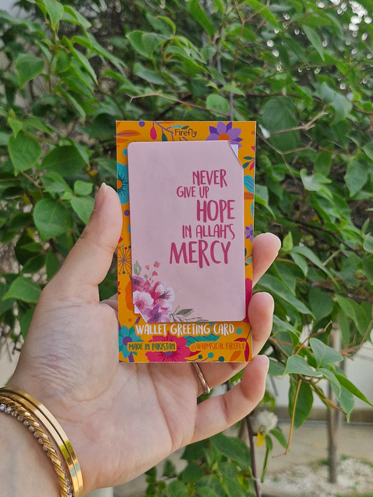 Never Give Up Hope   - Wallet Greeting Card