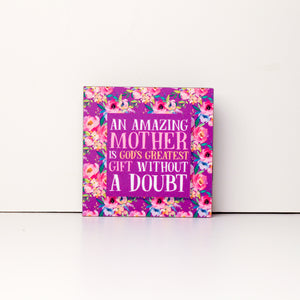 An Amazing Mother 4x4 Mini Plaque