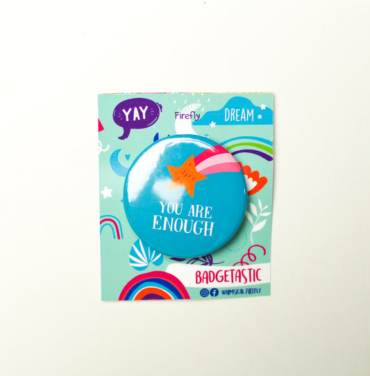 You are Enough Badge