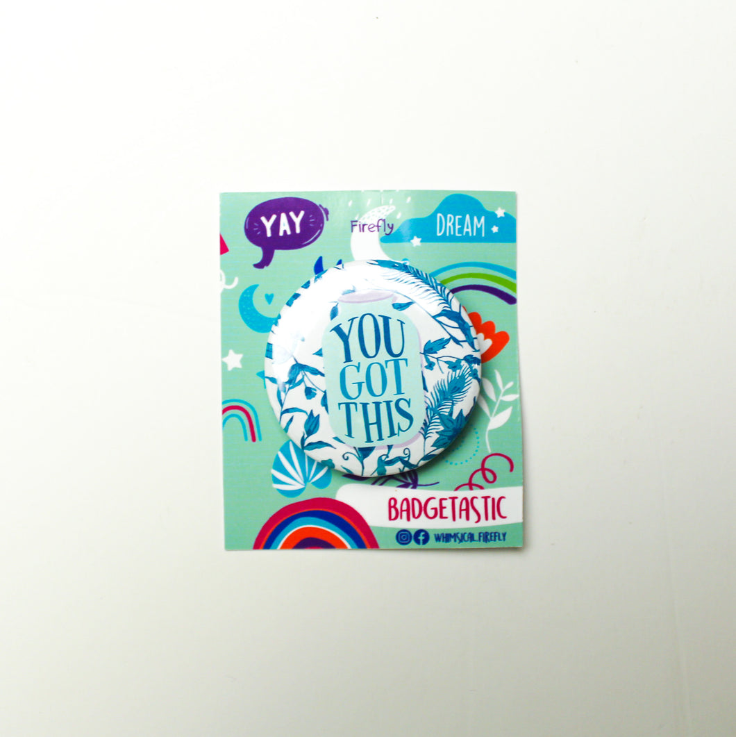 You Got This Badge