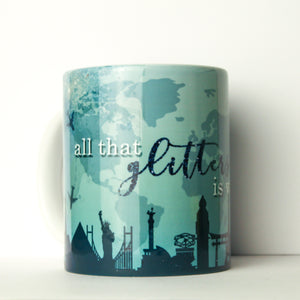 All that Glitters is Wanderlust Mug