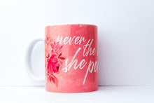 Load image into Gallery viewer, Never the Less She Persisted Mug - Firefly