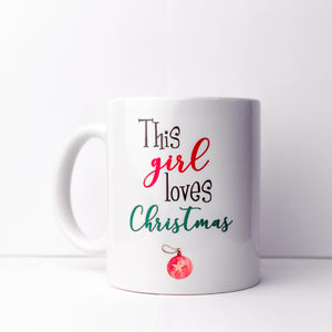 This Girl Loves Christmas Mug - Ornament