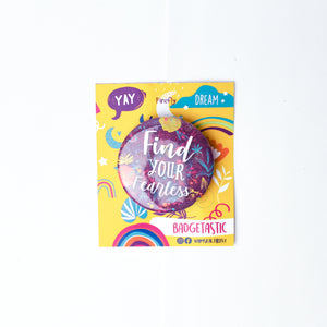 Find your Fearless Badge
