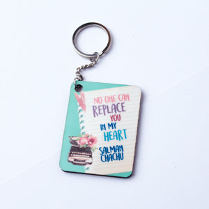 Replace You in My Heart Keychain