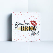 Load image into Gallery viewer, You&#39;re BREW-tiful Gift Set