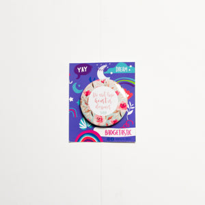 Do not lose heart or despair Badge