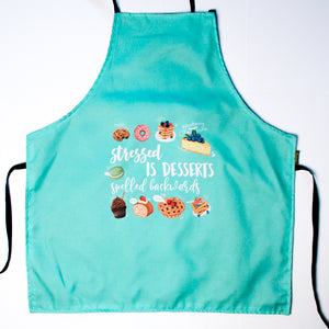 Stressed is Desserts spelled backwards Apron