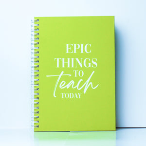 Epic Things to Teach Today Journal