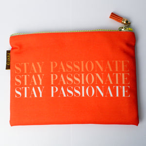 Stay Passionate Zipper