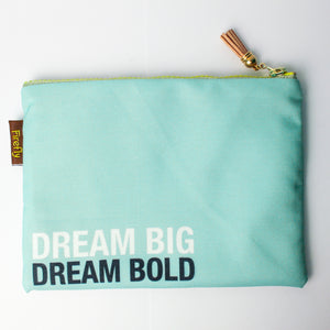 Dream Big Dream Bold Zipper