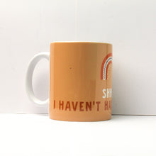 Load image into Gallery viewer, Boho Shhh I haven&#39;t Had Iftar yet Mug