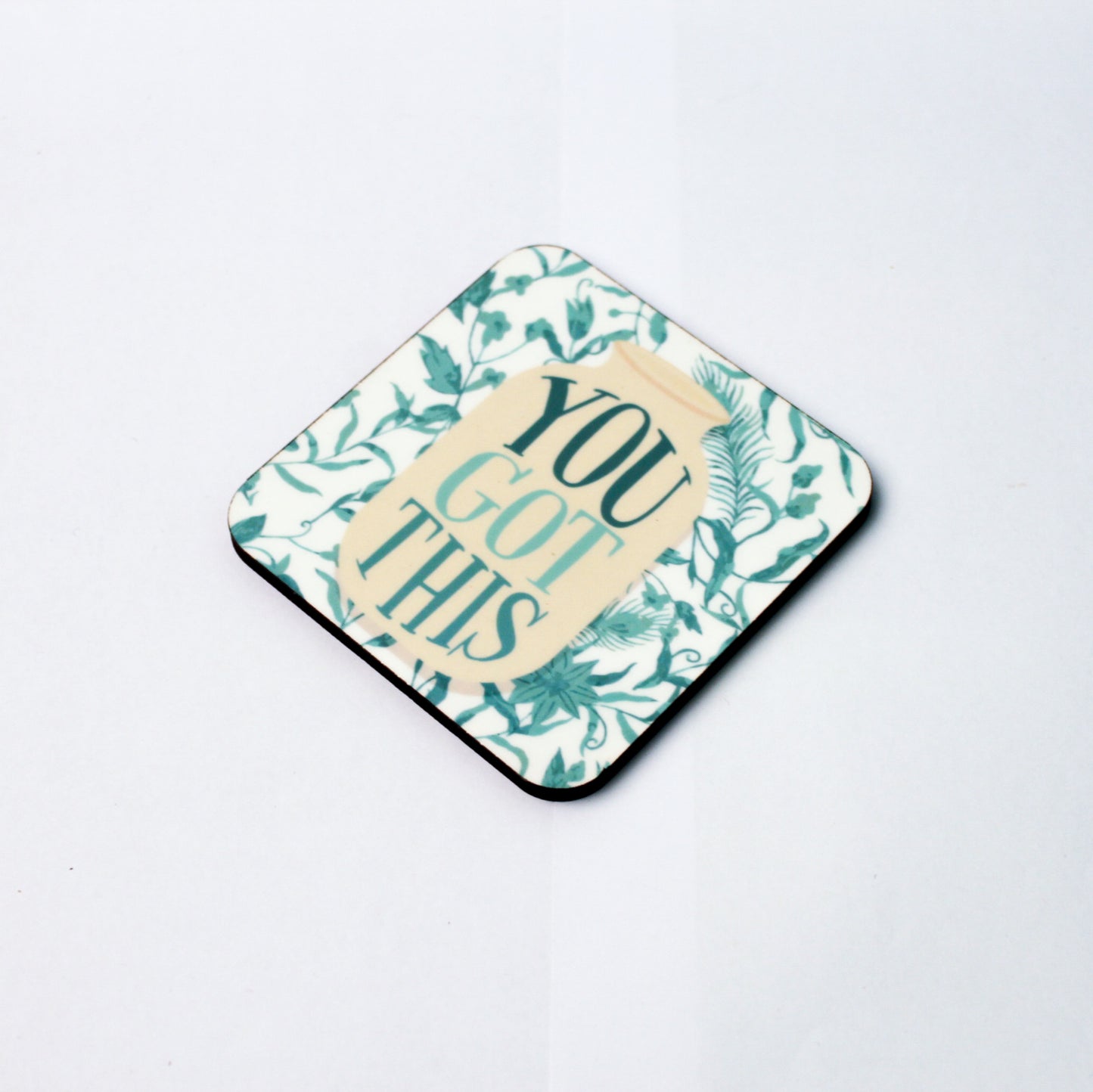You Got This Coaster