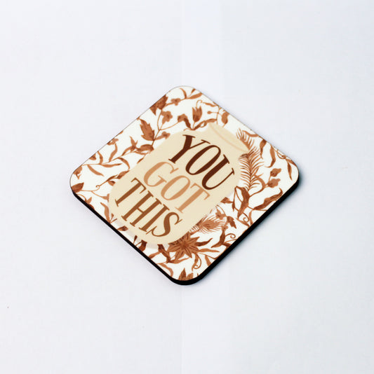 You Got This Coaster