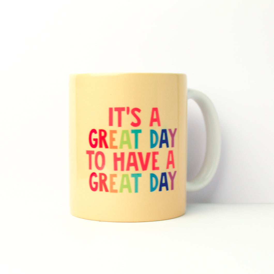 It's a Great Day Mug