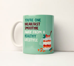 You're one Breakfast Smoothie Mug