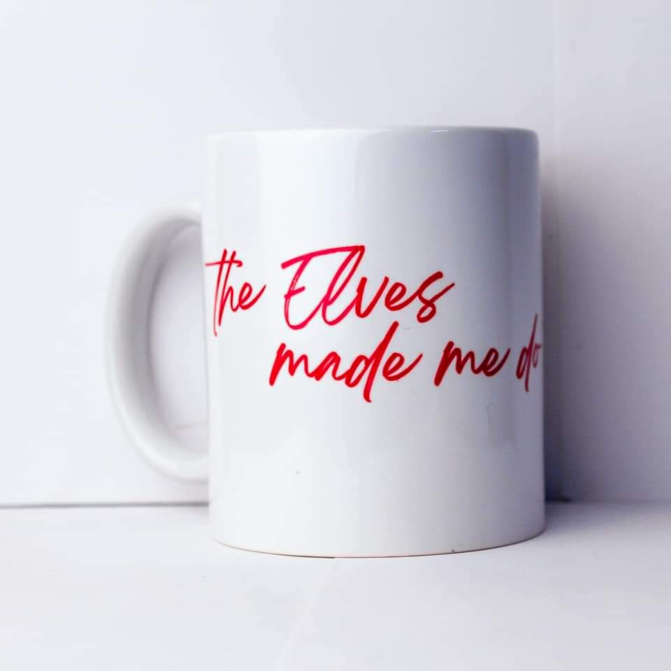 The Elves Made me do it Mug
