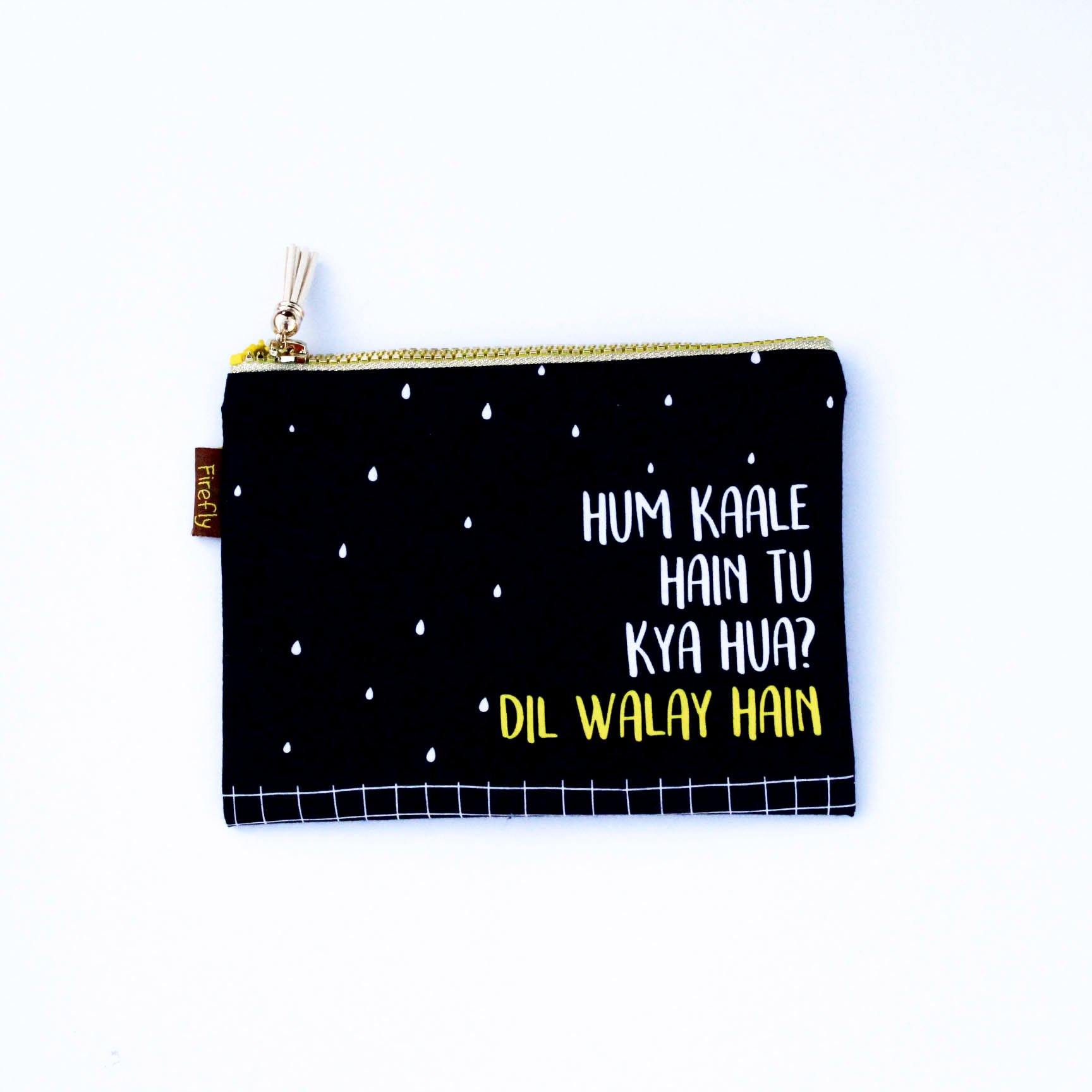 Hum Kaale hain Tu Kya Zipper - Firefly