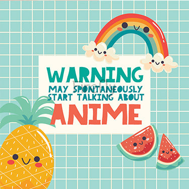 Warning, May Spontaneously Start Talking About Anime Magnet