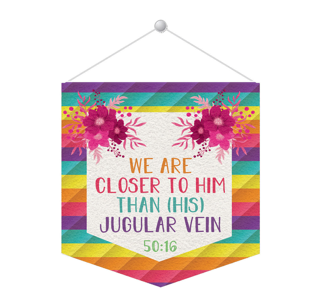 We are closer to him Tapestry