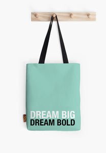 Dream Big, Dream Bold Tote