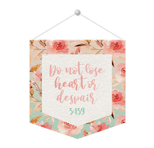 Do Not Lose Heart or Despair Tapestry