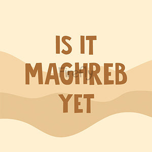 Boho Is it Maghreb Yet Magnet