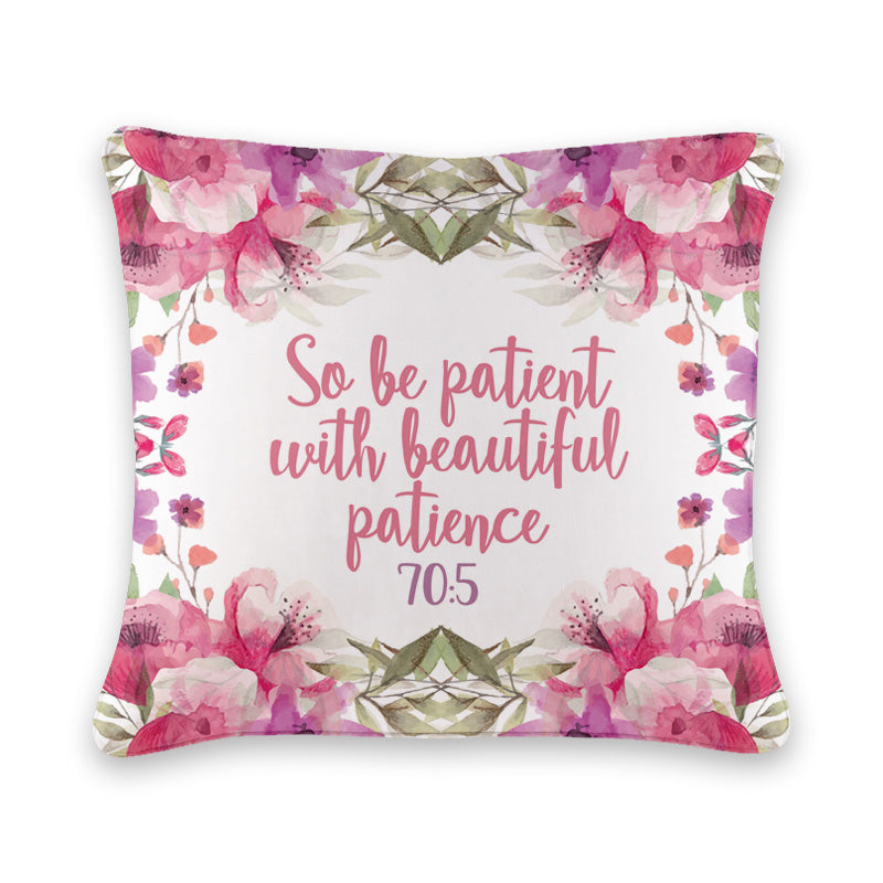 So Be Patient Cushion Cover