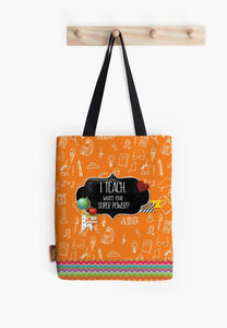 I Teach, What's Your Super Power Tote - Firefly